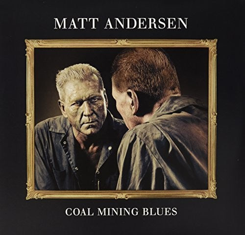 Matt Andersen: Coal Mining Blues - Record