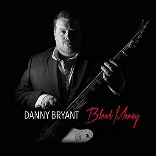 Danny Bryant: Blood Money - Record