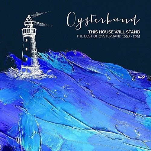 Oysterband: This House Will Stand: Best of 1998-2015 - Record
