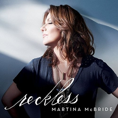Martina McBride: Reckless - Record