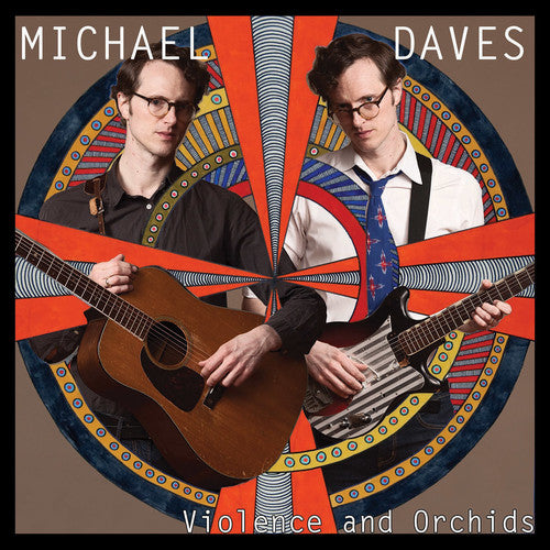 Michael Daves: Violence And Orchids - Record