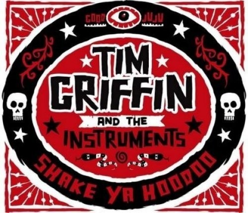 Griffin, Tim & the Instruments: Shake Ya Hoodoo - Record