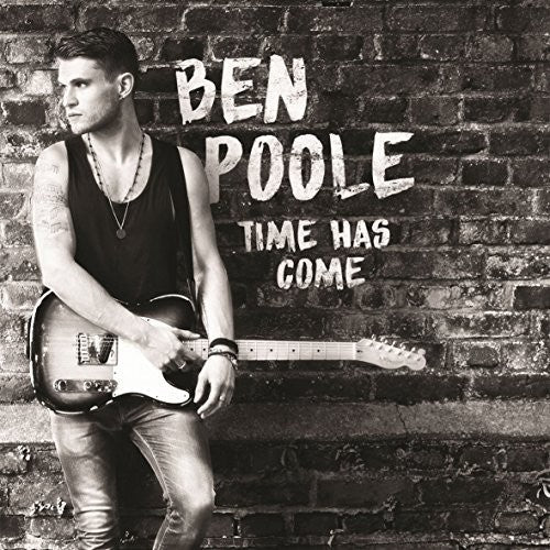 Ben Poole: Time Has Come - Record