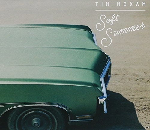 Tim Moxam: Soft Summer - Record