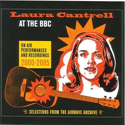Laura Cantrell: At The Bbc - Record