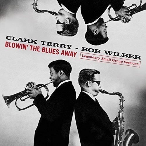 Terry, Clark / Wilber, Bob: Blowin The Blues Away: Legendary Small Group - Record