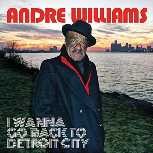 Andre Williams: I Wanna Go Back To Detroit City - VINYL