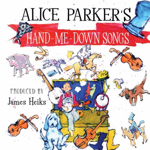 Alice Parker: Alice Parker's Hand-Me-Down Songs - Record