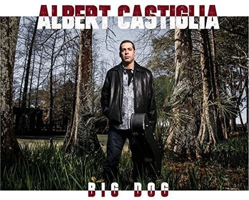 Albert Castiglia: Big Dog - Record