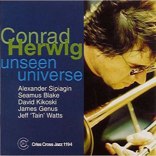 Conrad Herwig Sextet: Unseen Universe - CD