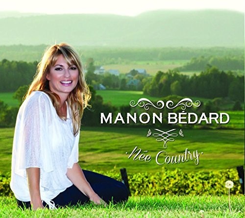 Manon Bedard: Nee Country - Record