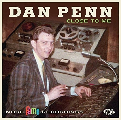 Dan Penn: Close To Me: More Fame Recordings - CD