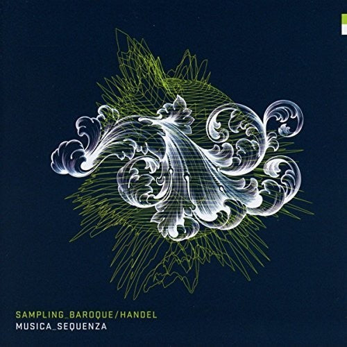 Musica Sequenza: Sampling Baroque Handel - Record