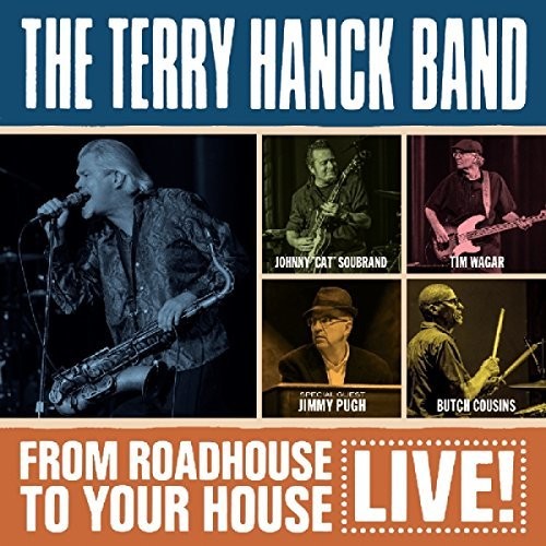 Terry Hanck Band: From Roadhouse To Your House - Live - Record
