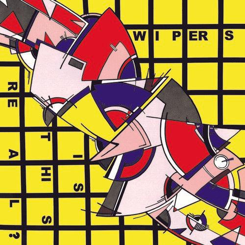 Wipers- Is This Real? { VINYL LP }