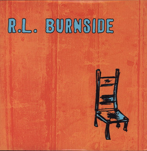 R.L. Burnside: Wish I Was in Heaven Sitting Down - Record