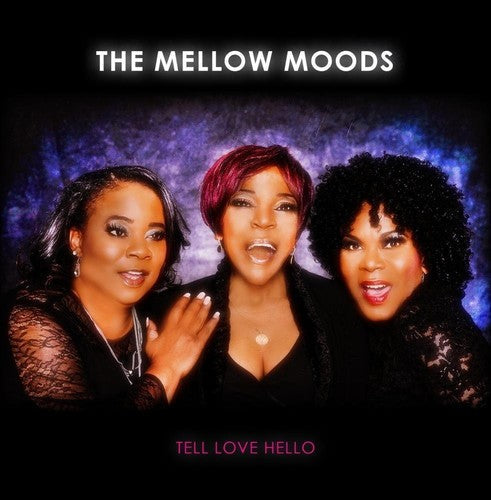 Mellow Moods: Tell Love Hello - CD