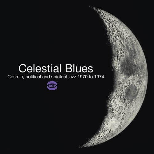 Celestial Blues: Cosmic Political & Spiritual Jazz: Celestial Blues: Cosmic Political & Spiritual Jazz - CD