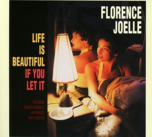Florence Joelle: Life Is Beautiful If You Let It - CD