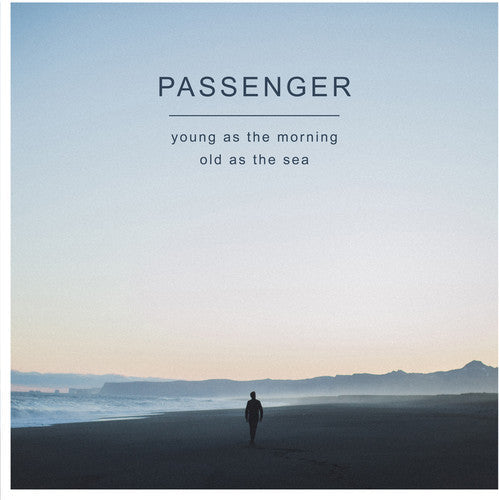 Passenger: Young as the Morning Old as the Sea - VINYL