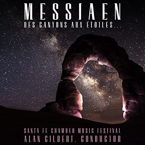 Allen Gilbert: Messiaen: Des Canyons Aux Etoiles - Record