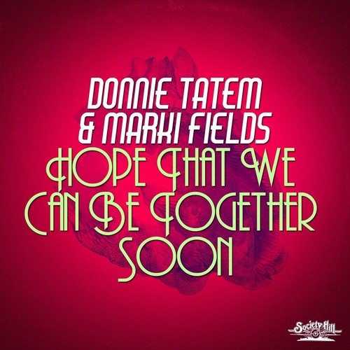 Tatem, Donnie / Fields, Marki: Hope That We Can Be Together Soon - CD
