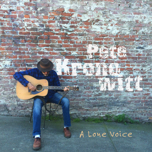 Pete Kronowitt: A Lone Voice - Record