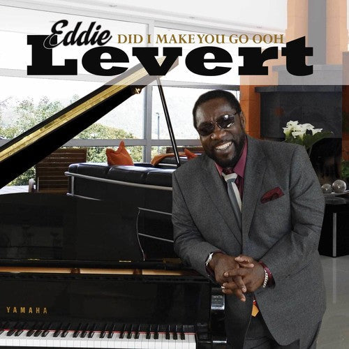 Eddie Levert: Did I Make You Go Ooh - CD