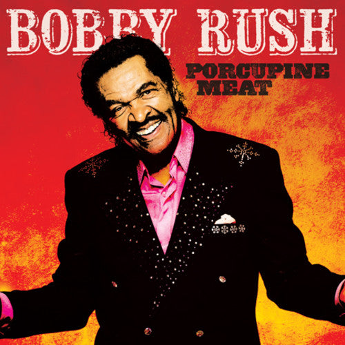 Bobby Rush: Porcupine Meat - Record