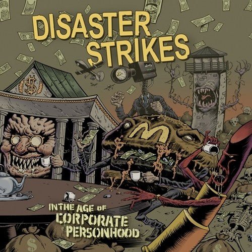 Disaster Strikes- In The Age Of Corporate Personhood { VINYL LP }