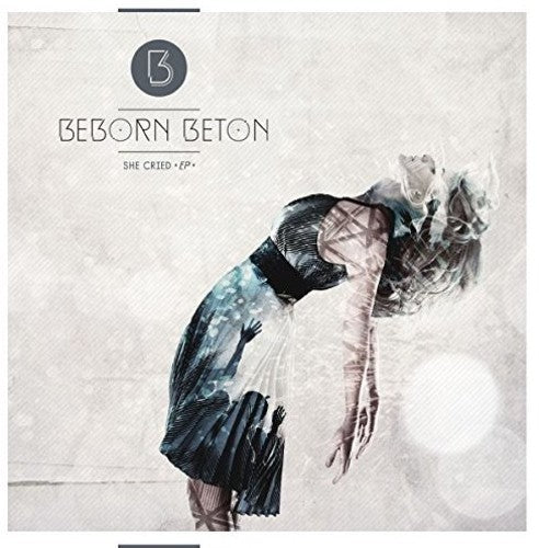 Beborn Beton: She Cried - Record