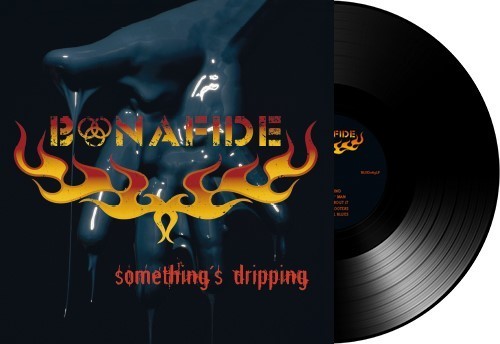Bonafide: Somethings Dripping - VINYL