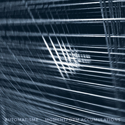 Automatisme: Momentform Accumulations - Record