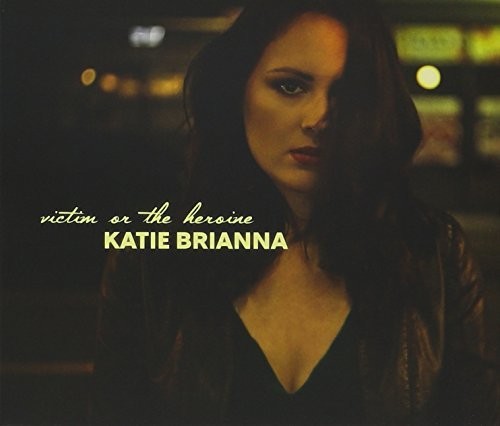 Katie Brianna: Victim Or The Heroine - Record