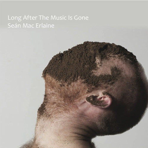 Sean Mac Erlaine: Long After The Music Is Gone - Record