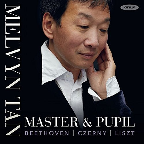 Melvyn Tan: Master And Pupil: Works By Beethoven, Czerny And Liszt - Record