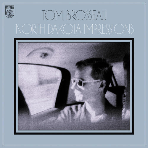 Tom Brosseau: North Dakota Impressions - Record