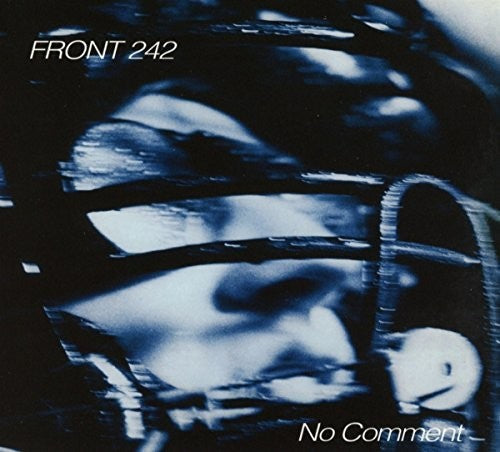Front 242: No Comment / Politics Of Pressure - Record