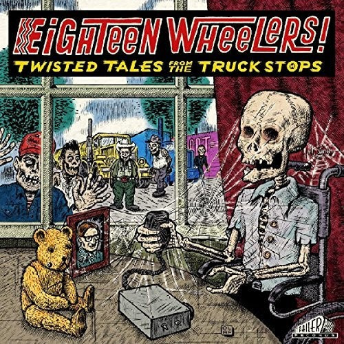 Various Artists: Eighteen Wheelers - Twisted Tales From / Various - Record