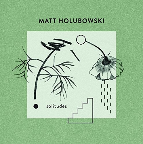 Matt Holubowski: Solitudes - Record
