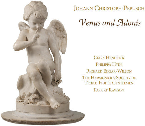 Pepusch / Hendrick, Claraphilippa Hyde: Johann Christoph Pepusch: Venus & Adonis - Record