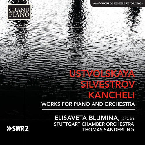 Kancheli / Blumina: Ustvolskaya, Silvestrov & Kancheli: Works for Piano & Orchestra - Record