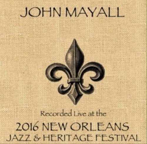 John Mayall: John Mayall Live At JazzFest 2016 - Record