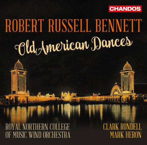 Bennett, R. / Royal Northern College of Music Wind: Bennett: Old American Dances - Record