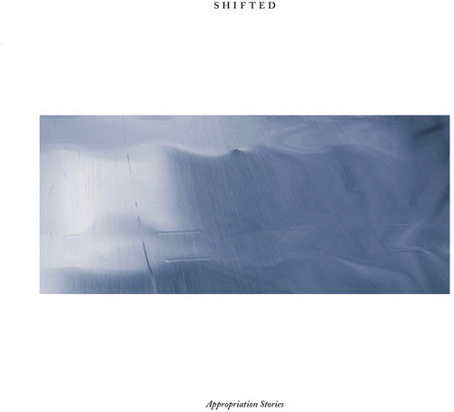 Shifted: Appropriation Stories - Record
