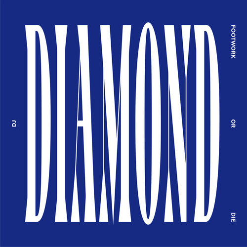 DJ Diamond: Footwork Or Die - Record