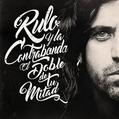Rulo y la Contrabanda: El Doble De Tu Mitad - VINYL