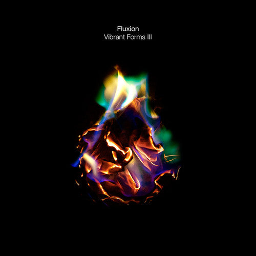 Fluxion: Vibrant Forms Iii (part 1) - 12-INCH SINGLE