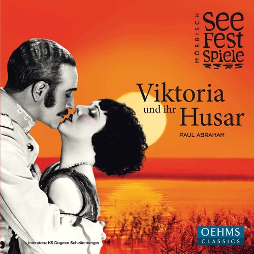Abraham / Schellenberger / Heim / Steppan: Paul Abraham: Viktoria und ihr Husar - Record