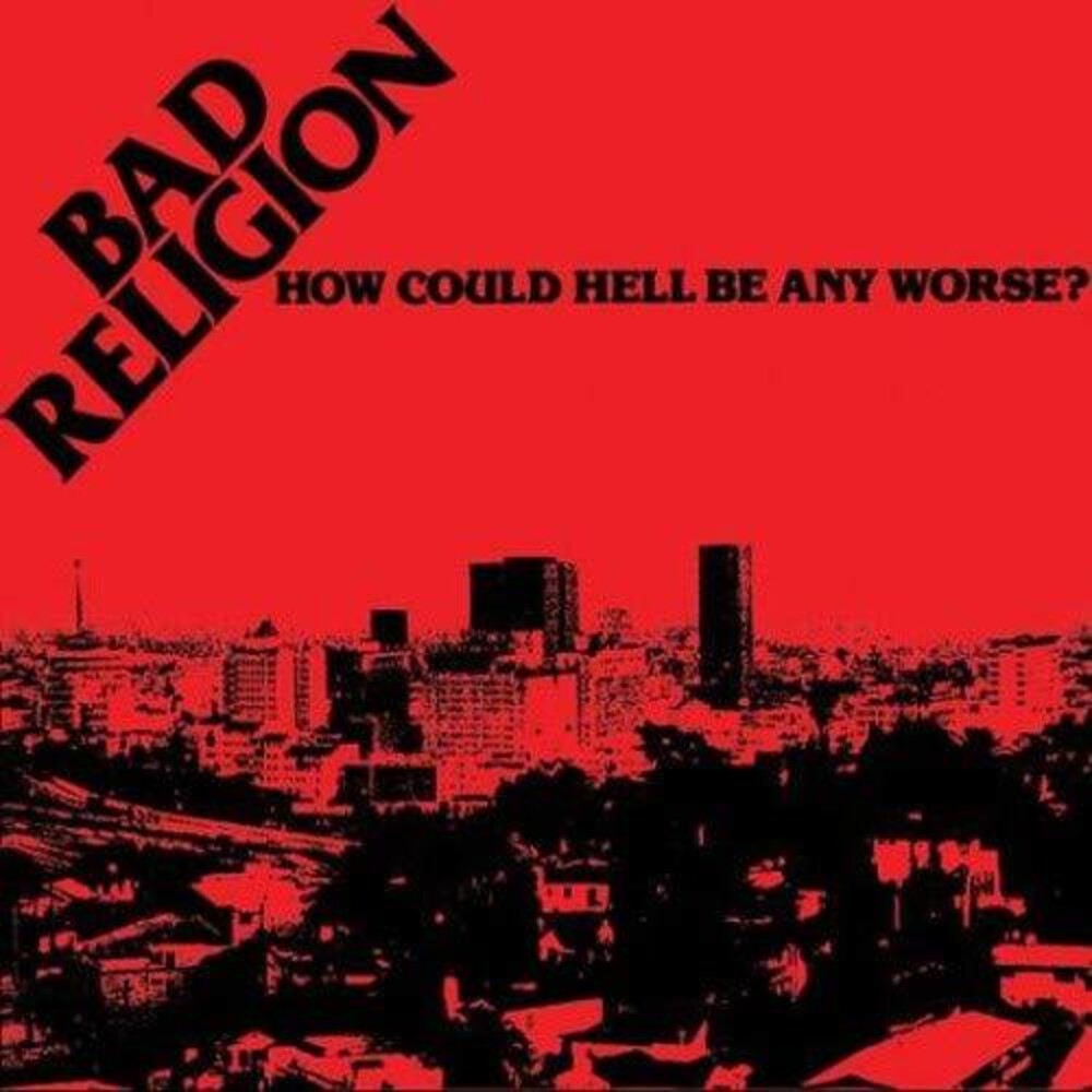 Bad Religion- How Could Hell Be Any Worse? [LP] { VINYL LP }